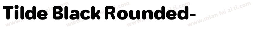 Tilde Black Rounded字体转换